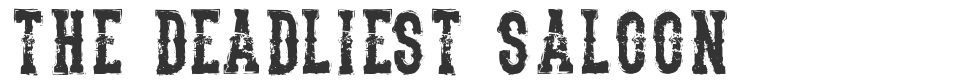 The Deadliest Saloon font preview