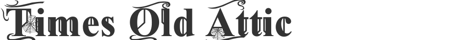 Times Old Attic font preview