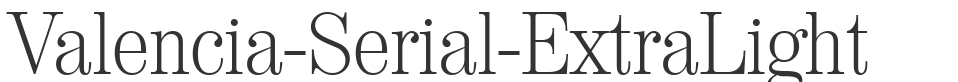 Valencia-Serial-ExtraLight font preview