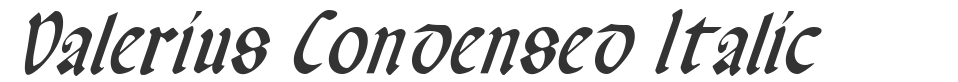 Valerius Condensed Italic font preview