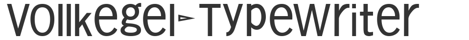 Vollkegel-Typewriter font preview