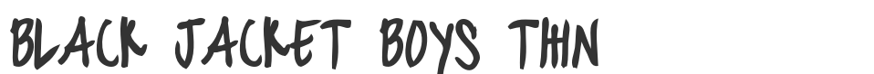 black jacket boys Thin font preview