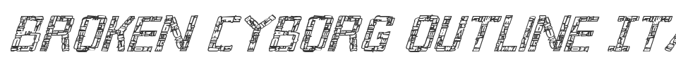 Broken Cyborg Outline Italic font preview