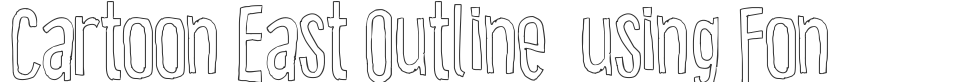 Cartoon East Outline  using Fon font preview