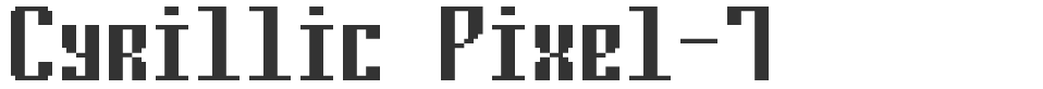 Cyrillic Pixel-7 font preview