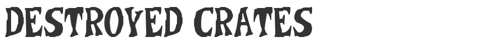 Destroyed Crates font preview
