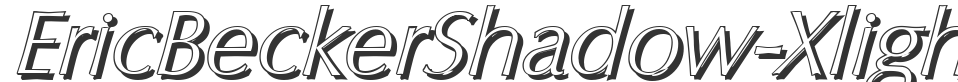 EricBeckerShadow-Xlight font preview