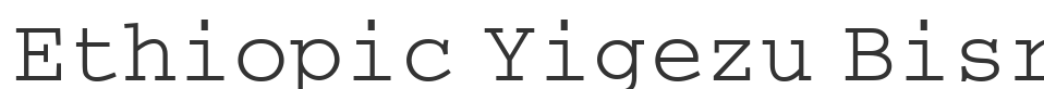 Ethiopic Yigezu Bisrat Goffer font preview