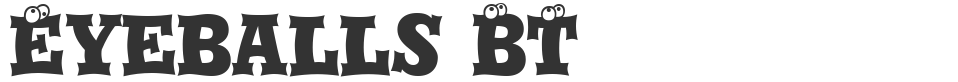 Eyeballs BT font preview