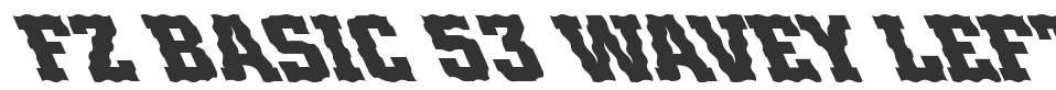 FZ BASIC 53 WAVEY LEFTY font preview