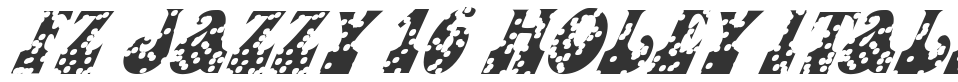 FZ JAZZY 16 HOLEY ITALIC font preview