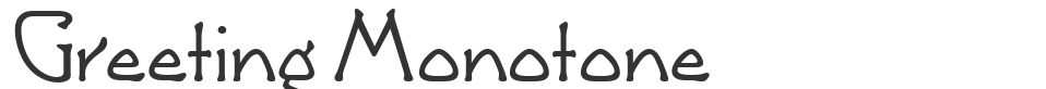 Greeting Monotone font preview