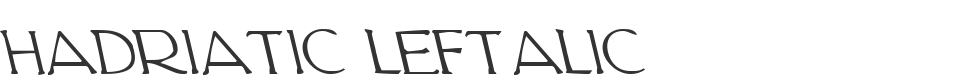 Hadriatic Leftalic font preview