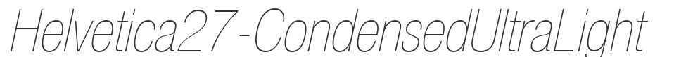 Helvetica27-CondensedUltraLight font preview