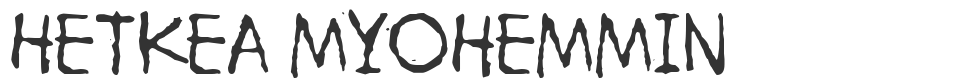 Hetkea Myohemmin font preview