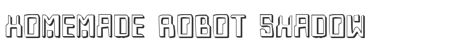 Homemade Robot Shadow font preview