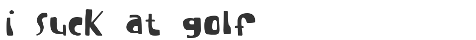 I suck at golf font preview