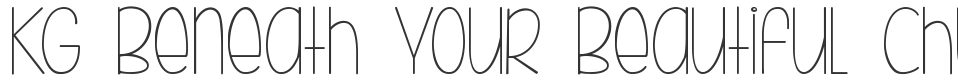 KG Beneath Your Beautiful Chunk font preview