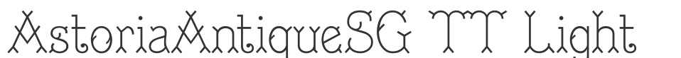 AstoriaAntiqueSG TT Light font preview