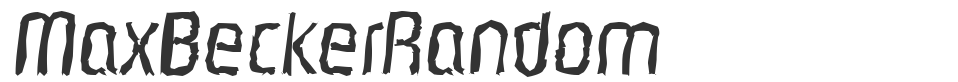 MaxBeckerRandom font preview