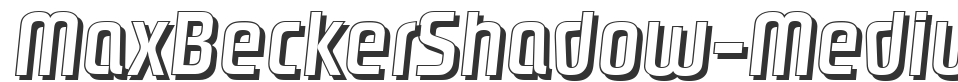MaxBeckerShadow-Medium font preview