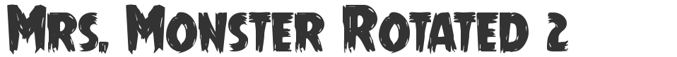 Mrs. Monster Rotated 2 font preview
