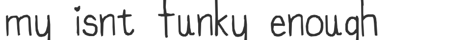 my isnt funky enough font preview