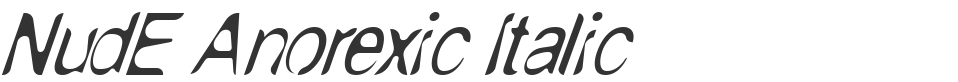 NudE Anorexic Italic font preview