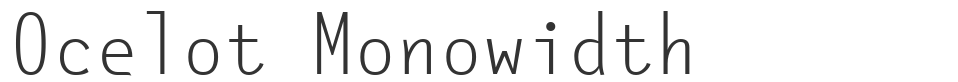 Ocelot Monowidth font preview