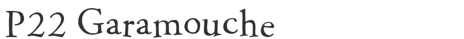 P22 Garamouche font preview