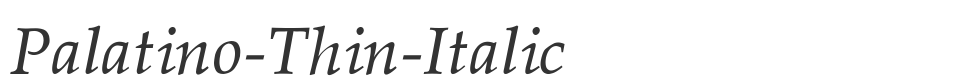 Palatino-Thin-Italic font preview