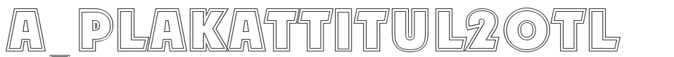 a_PlakatTitul2Otl font preview