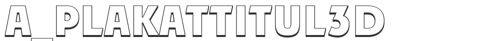 a_PlakatTitul3D font preview