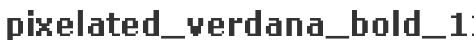 pixelated_verdana_bold_12pt font preview