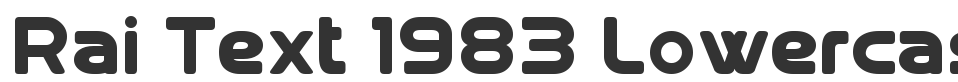 Rai Text 1983 Lowercase font preview