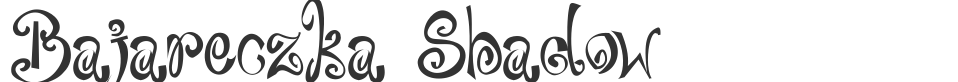 Bajareczka Shadow font preview