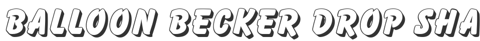 Balloon Becker Drop Shadow font preview