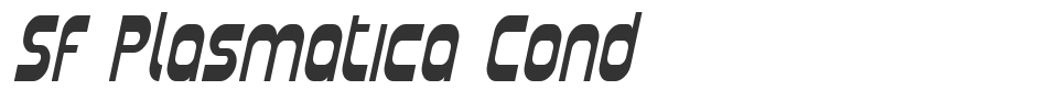 SF Plasmatica Cond font preview