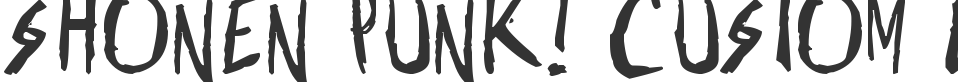 Shonen Punk! Custom Bold font preview