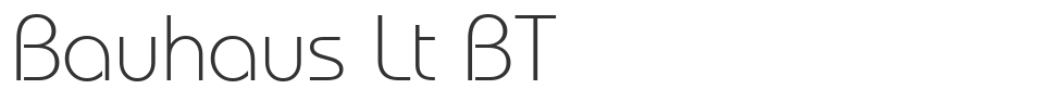 Bauhaus Lt BT font preview