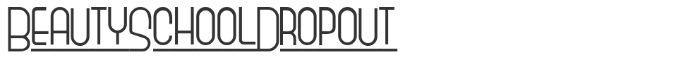 BeautySchoolDropout font preview